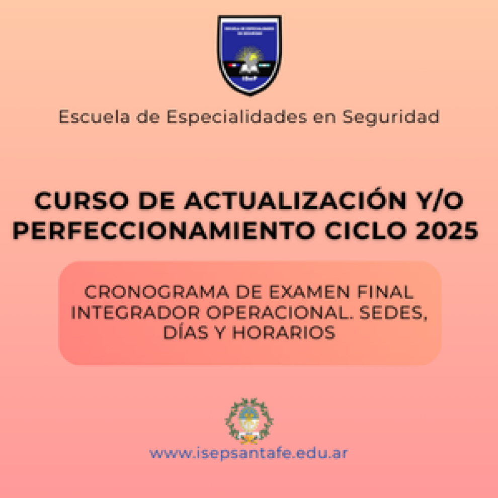 CURSO DE ACTUALIZACIÓN Y/O PERFECCIONAMIENTO CICLO 2025 PARA LAS JERARQUÍAS DE INSPECTOR, SUBINSPECTOR, OFICIAL DE POLICÍA Y SUBOFICIAL DE POLICÍA