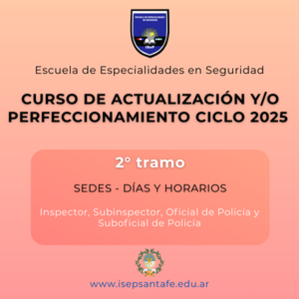 ESCUELA DE ESPECIALIDADES - SEGUNDO LLAMADO CURSO DE ACTUALIZACION YO PERFECCIONAMIENTO CICLO 2025