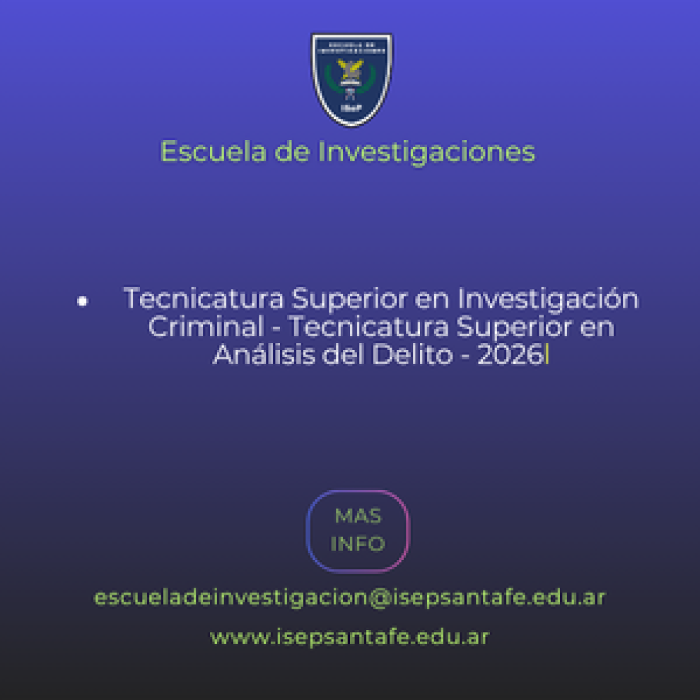 Escuela de Investigaciones - Tecnicatura Superior en Investigación Criminal y Tecnicatura Superior en Análisis del Delito - 2026