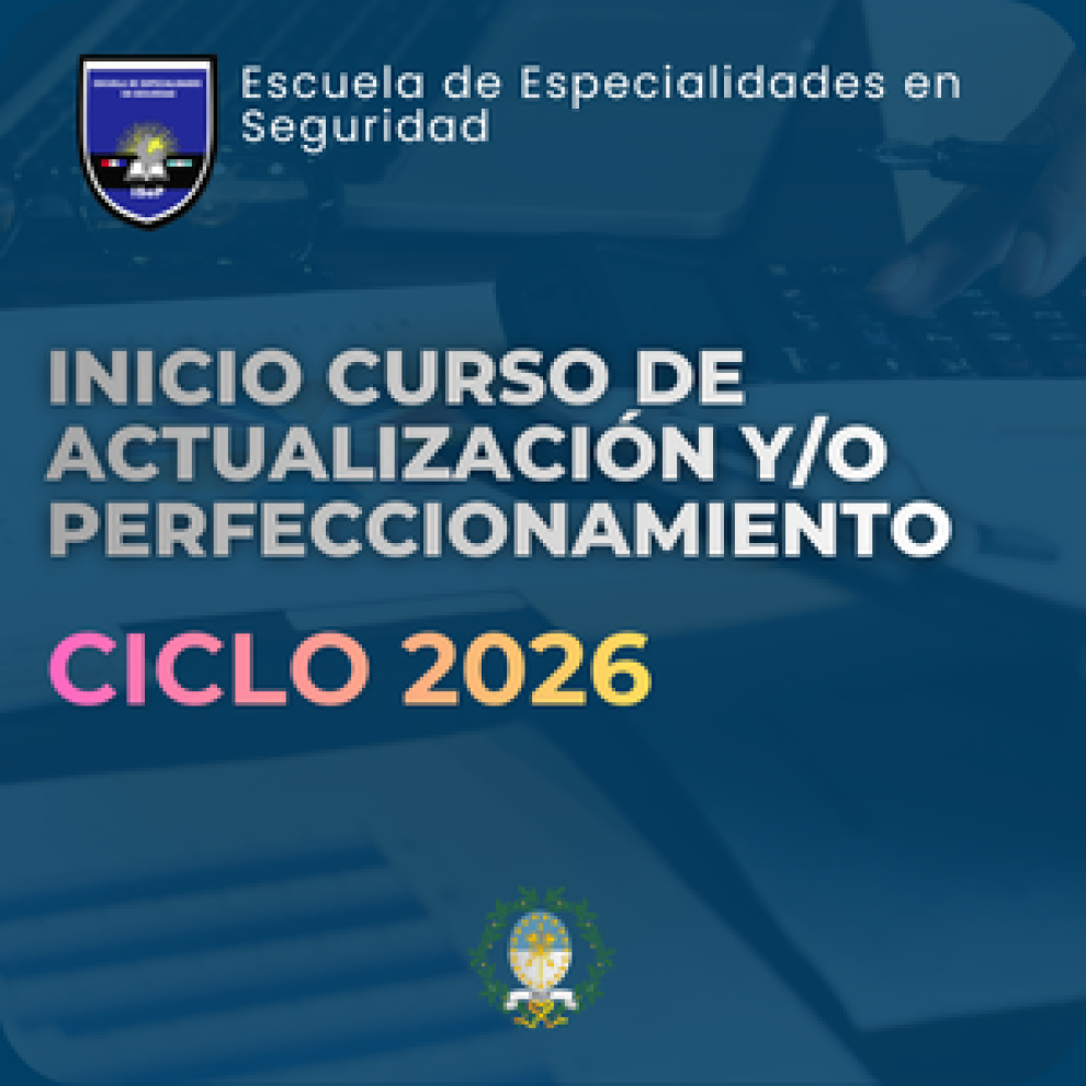 Escuela de Especialidades - Inicio Curso de Perfeccionamiento y/o Actualización Ciclo 2026