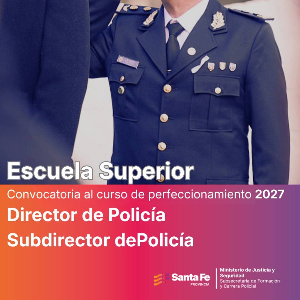 Escuela Superior - Convocatoria Curso de Perfeccionamiento 2027 - Director y Sub Director de Policía